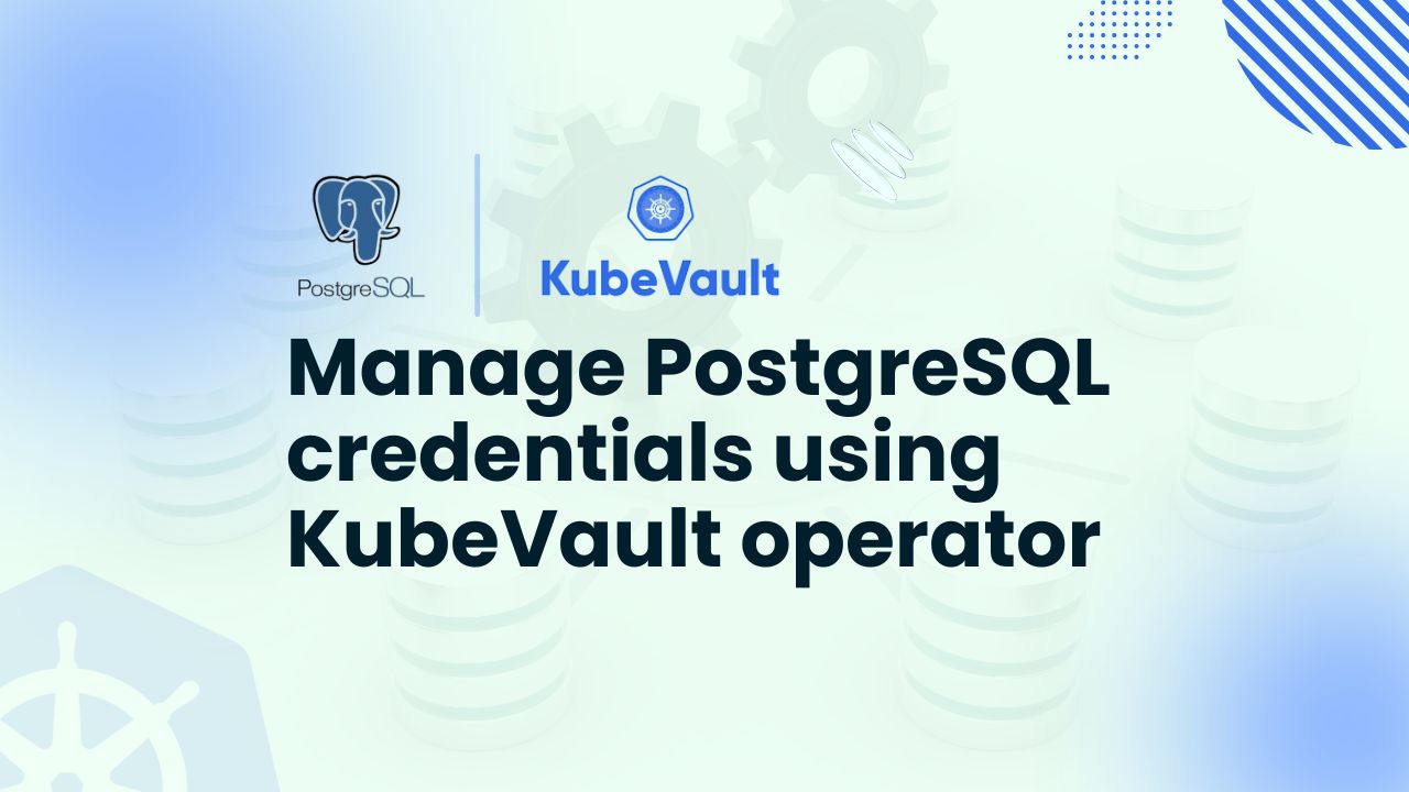 postgresql credentials using kubevault operator