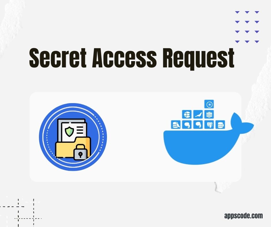 Secret Access Request